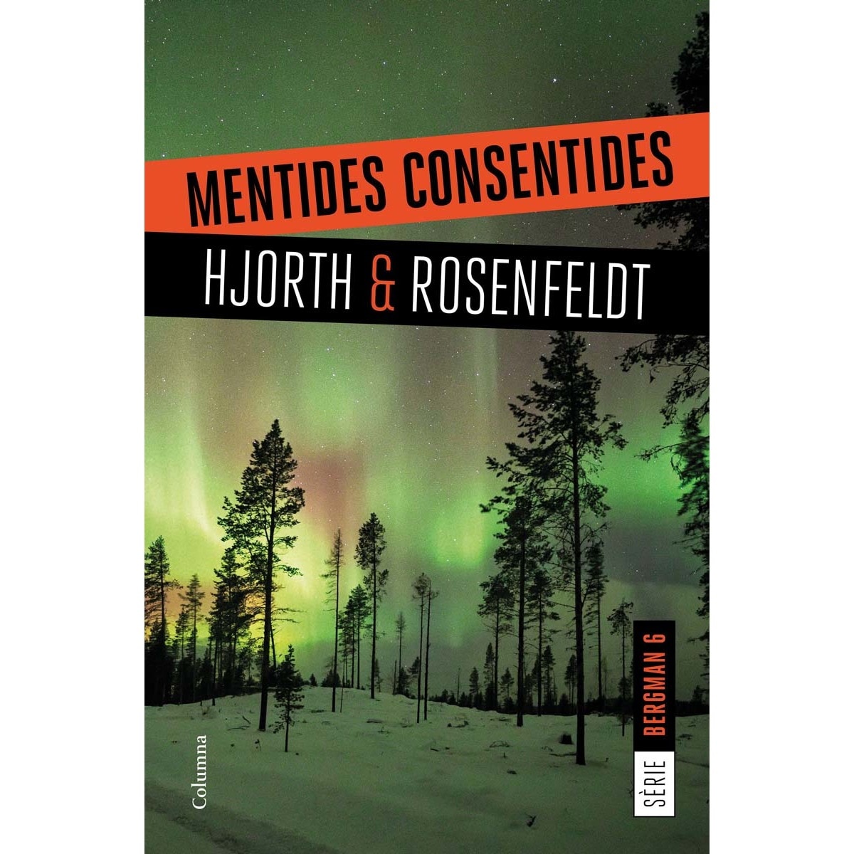 Imagem 0 de Mentides consentides: (Série Bergman 6) (Capa mole com abas)