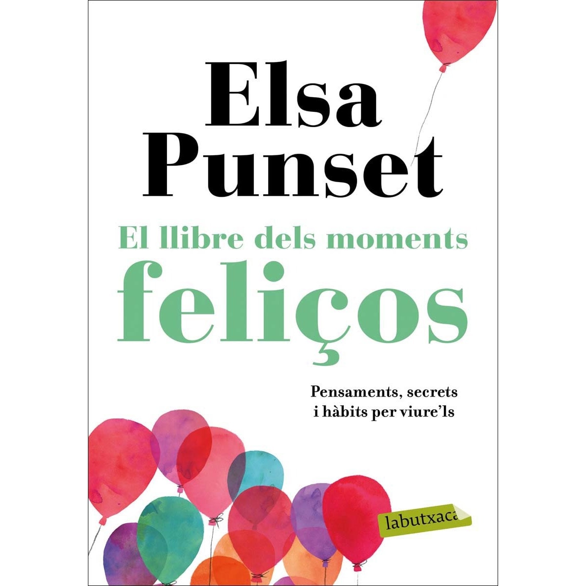 Imagen 0 de El llibre dels moments feliços: Pensaments, secrets i hàbits per viure'ls (Bolsillo) (Tapa blanda)