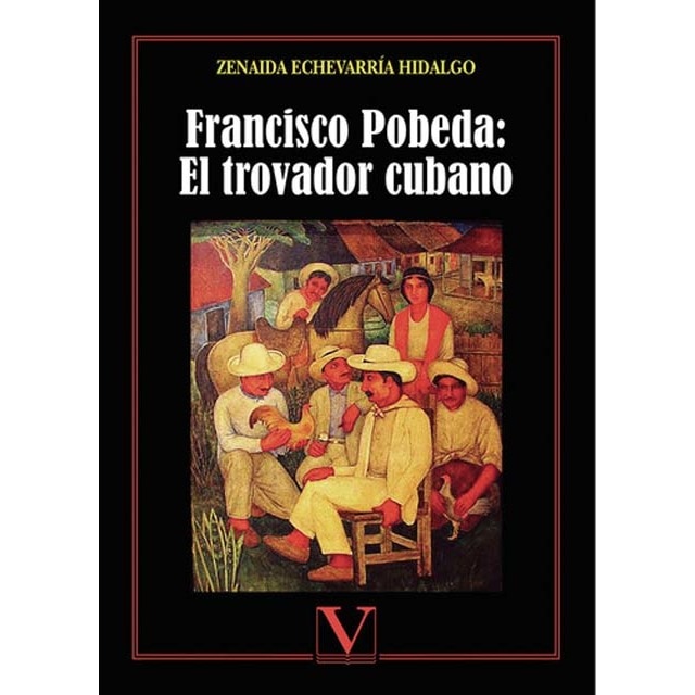 Francisco Pobeda: El trovador cubano (Capa mole com abas) 1