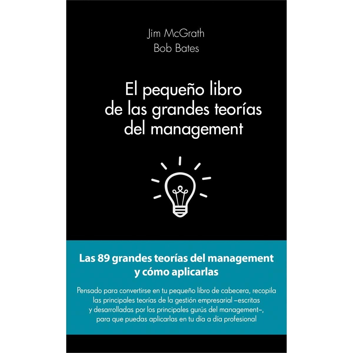 Imagem 0 de El pequeño libro de las grandes teorías del management: Las 89 grandes teorías del management y cómo aplicarlas(Tapa dura)