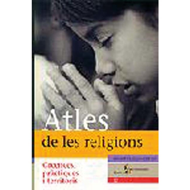 Atles de les religions.: Creences, pràctiques i territoris (Capa mole com abas) 1