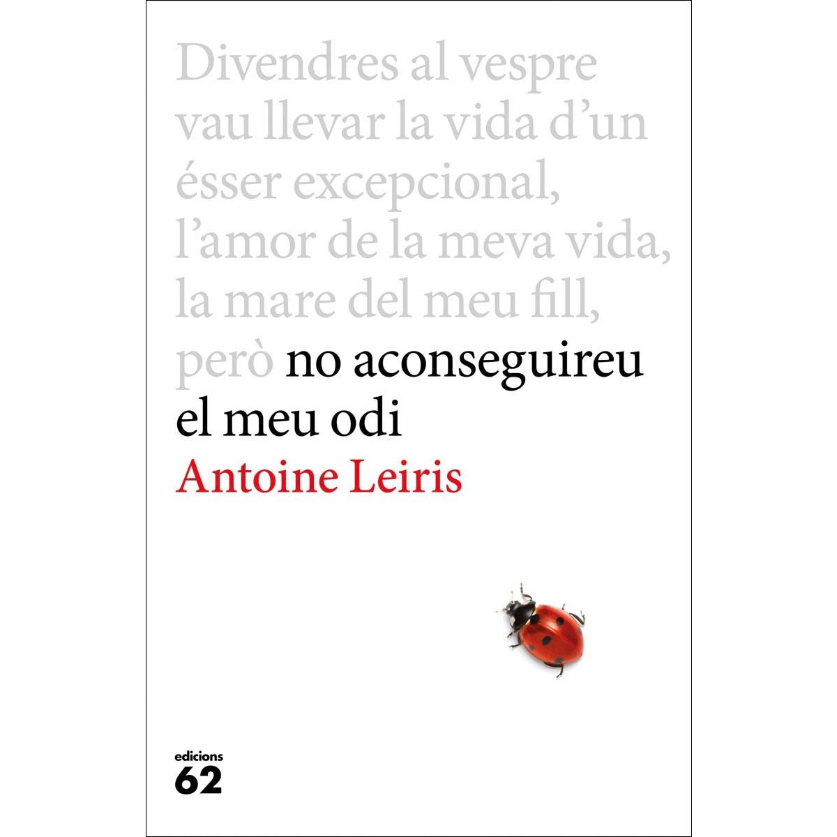 No aconseguireu el meu odi (Capa mole com abas) 1