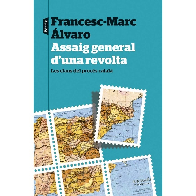 Imagen 0 de Assaig general d'una revolta: Les claus del procés català  (Tapa blanda con solapas)