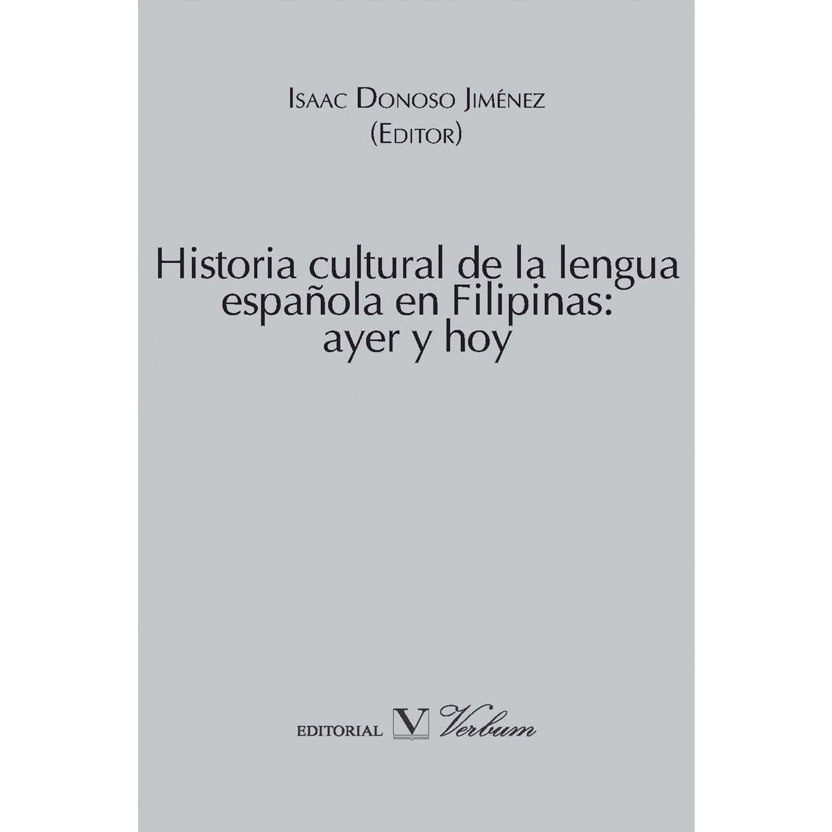 Historia cultural de la lengua española en Filipinas: ayer y hoy (Capa mole com abas) 1