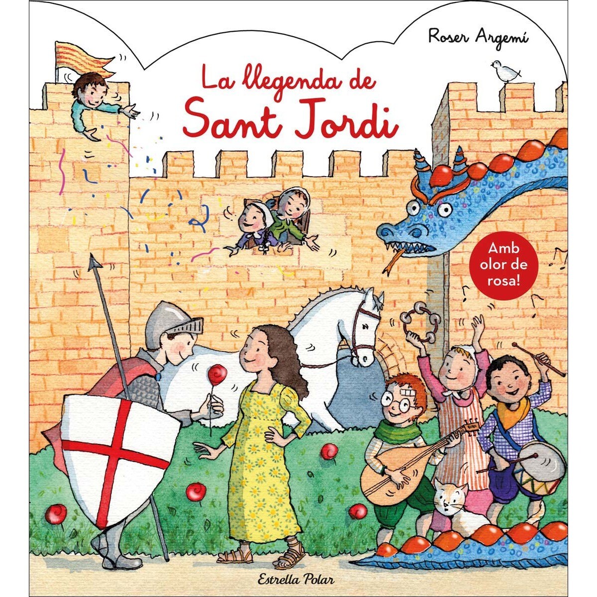 La llegenda de Sant Jordi. Amb olor: Amb olor a rosa! (Capa dura) 1