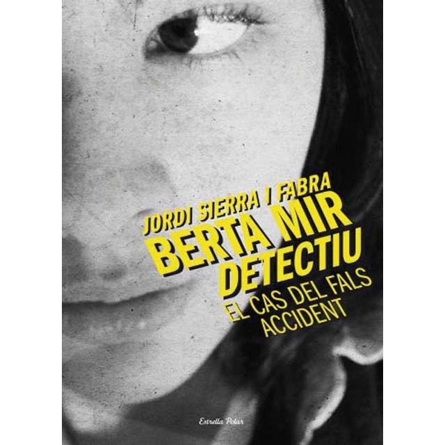 El cas del fals accident: La primera novel.la de la Berta Mir (Capa mole com abas) 1