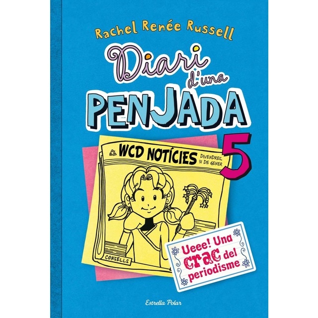 Imagen 0 de Diari d'una penjada 5. Ueee! Una crac del periodisme  (Tapa dura)