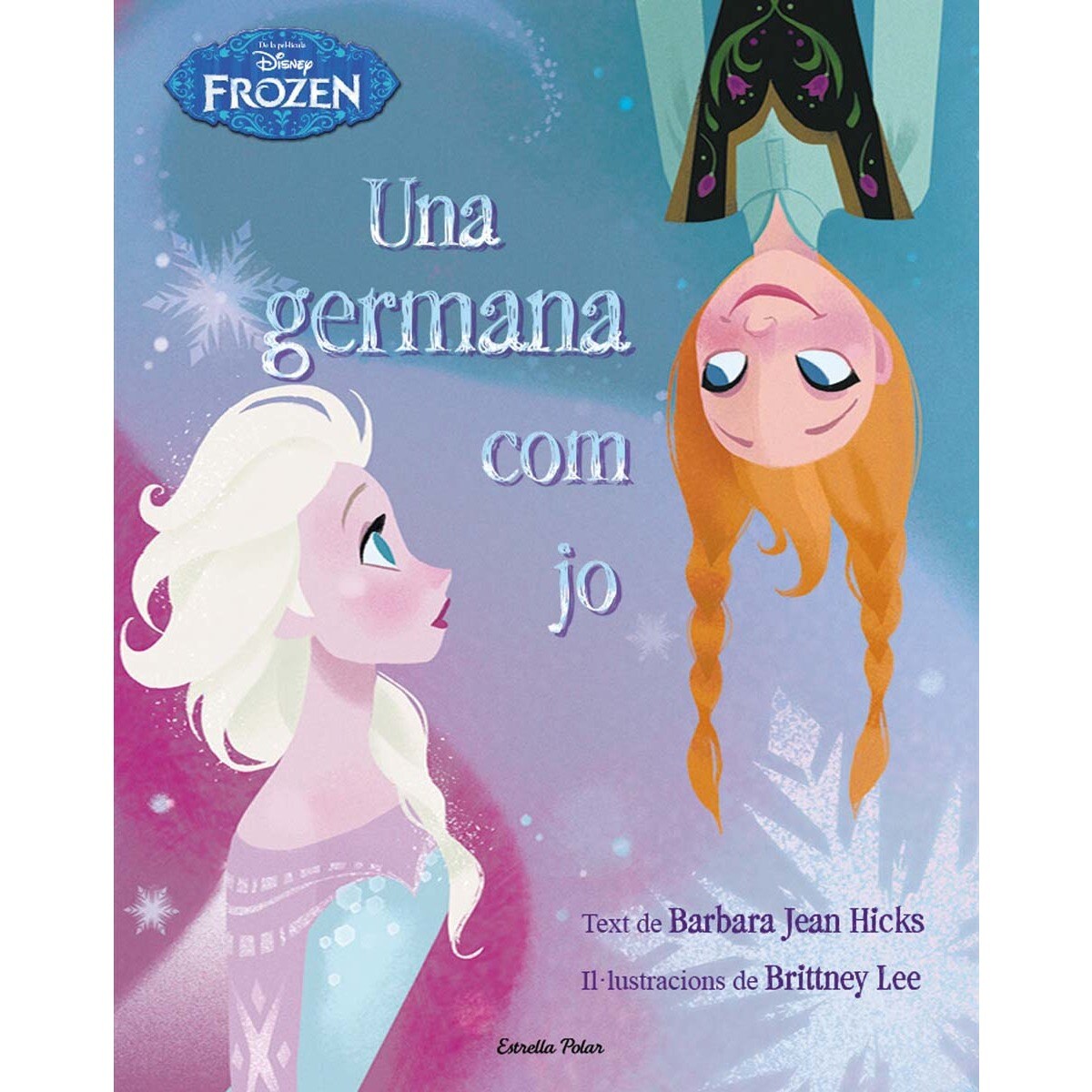 Frozen. Una germana com jo(Tapa dura) 1