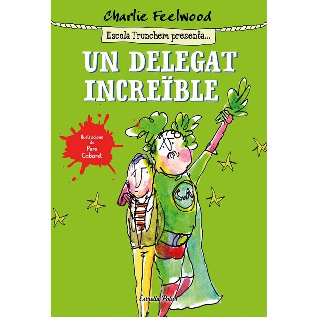 Imagem 0 de Un delegat increïble: Escola Trunchem presenta 1 (Bolso) (Capa dura)