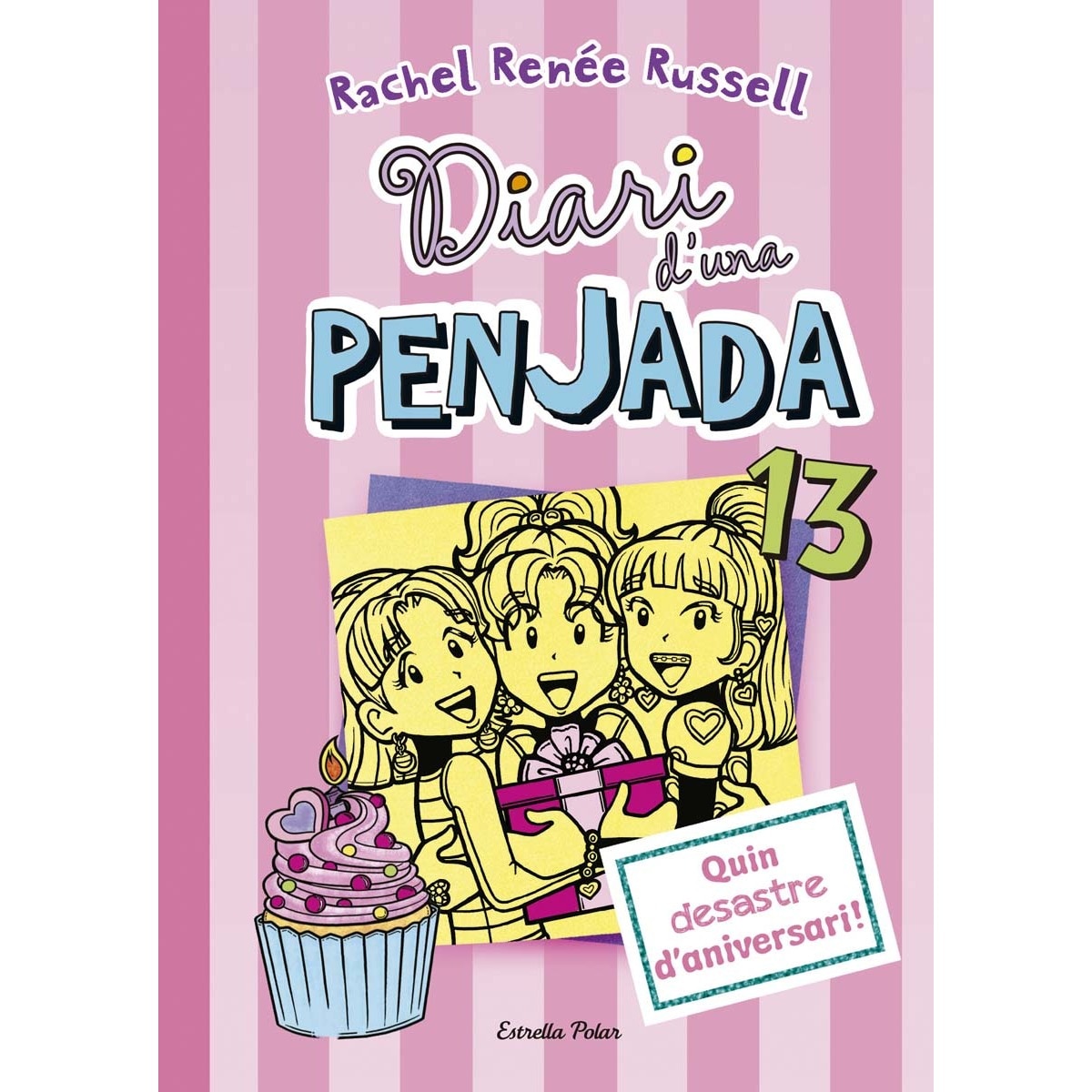 Imagem 0 de Diari d'una penjada 13. Quin desastre d'aniversari!(Tapa dura)