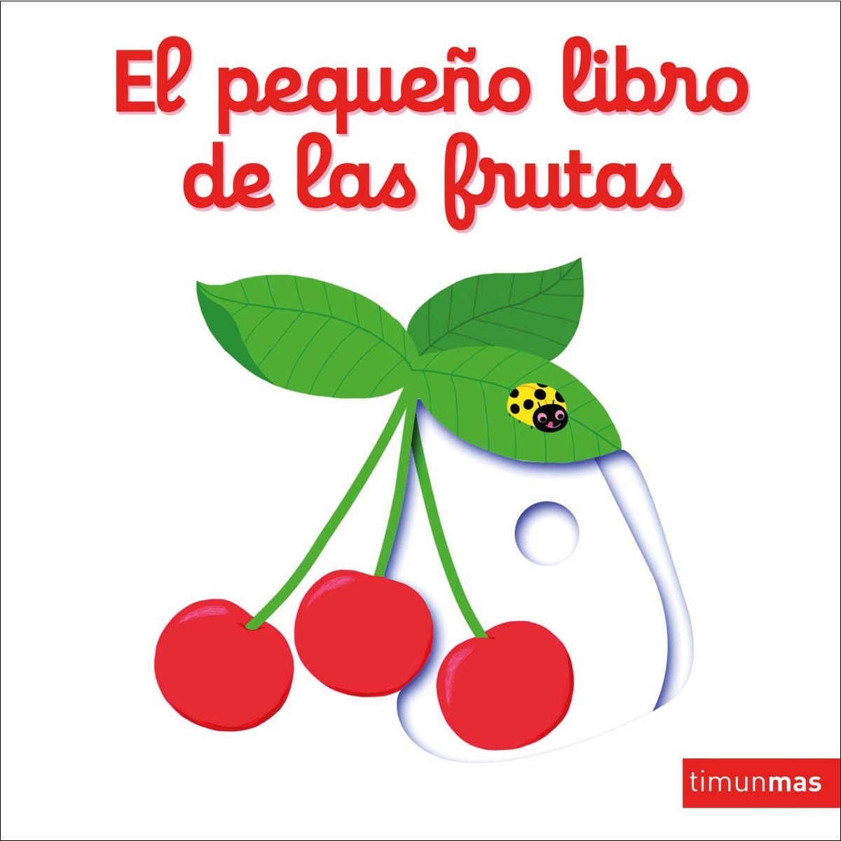 Imagen 0 de El pequeño libro de las frutas (Tapa dura)