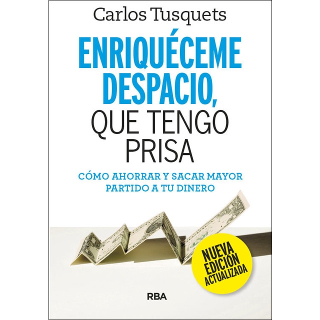 Imagen 0 de Enriquéceme despacio que tengo prisa. Edición actualizada.  (Tapa blanda)
