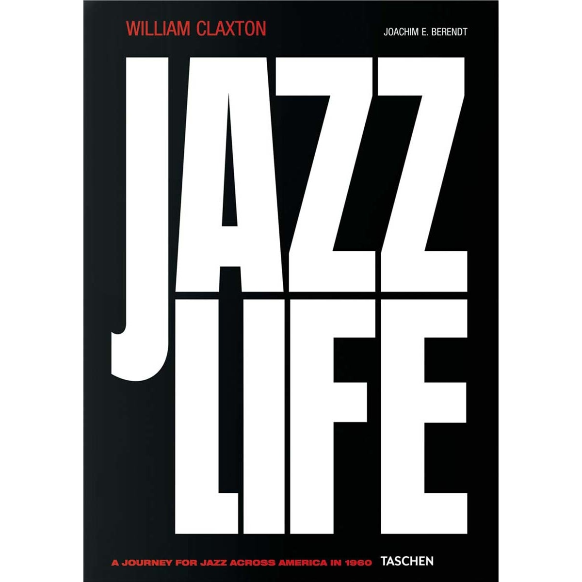 William Claxton. Jazzlife (Capa dura) 1