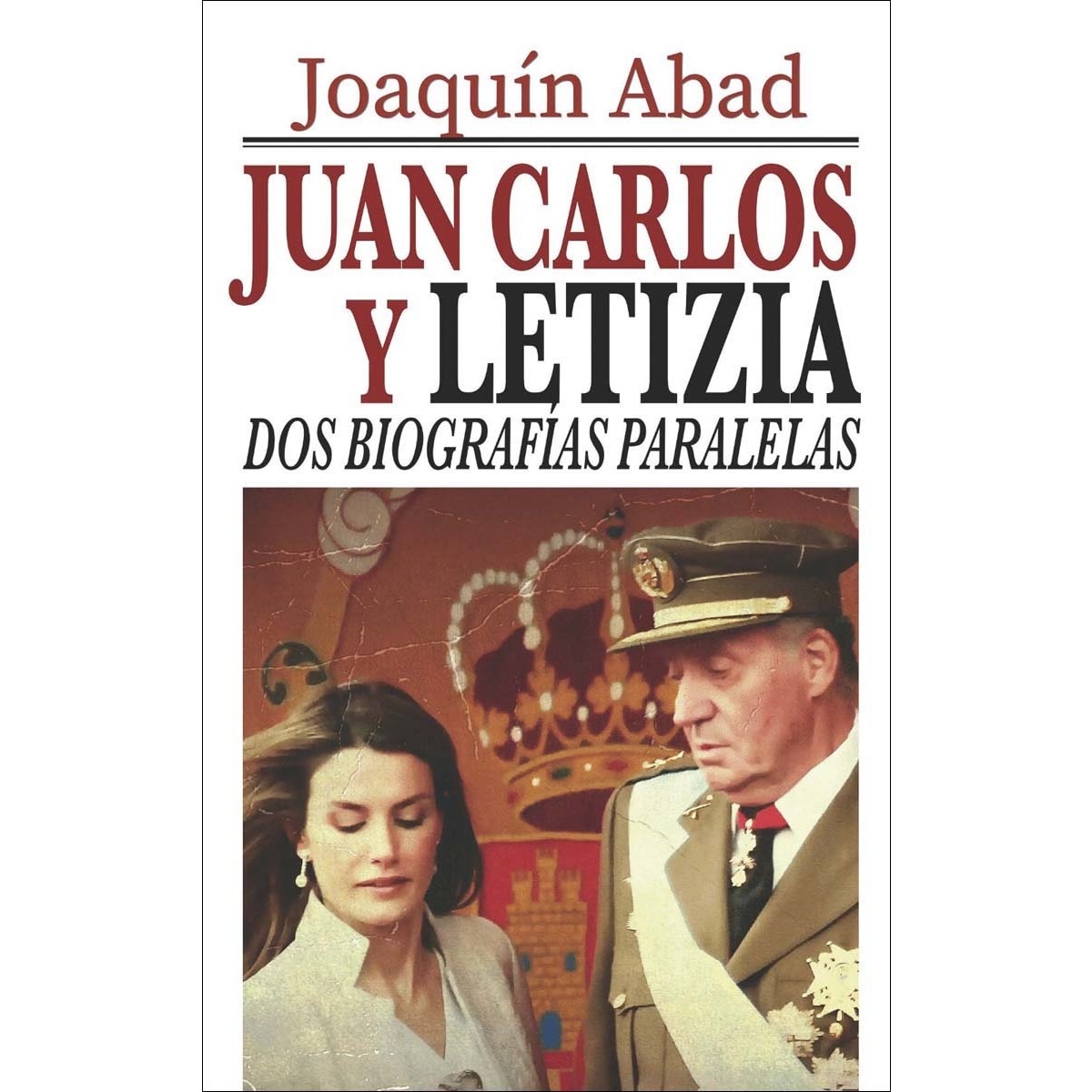 Imagem 0 de Juan carlos y letizia.Dos biografías paralelas