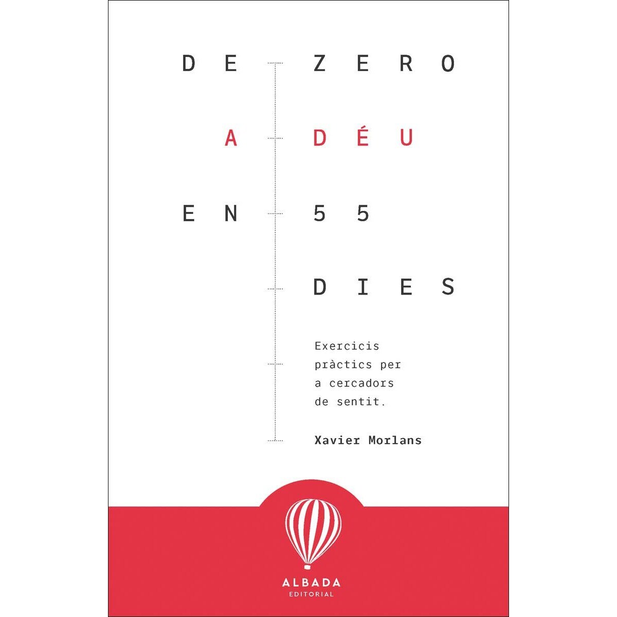De zero a déu en 55 dies 1