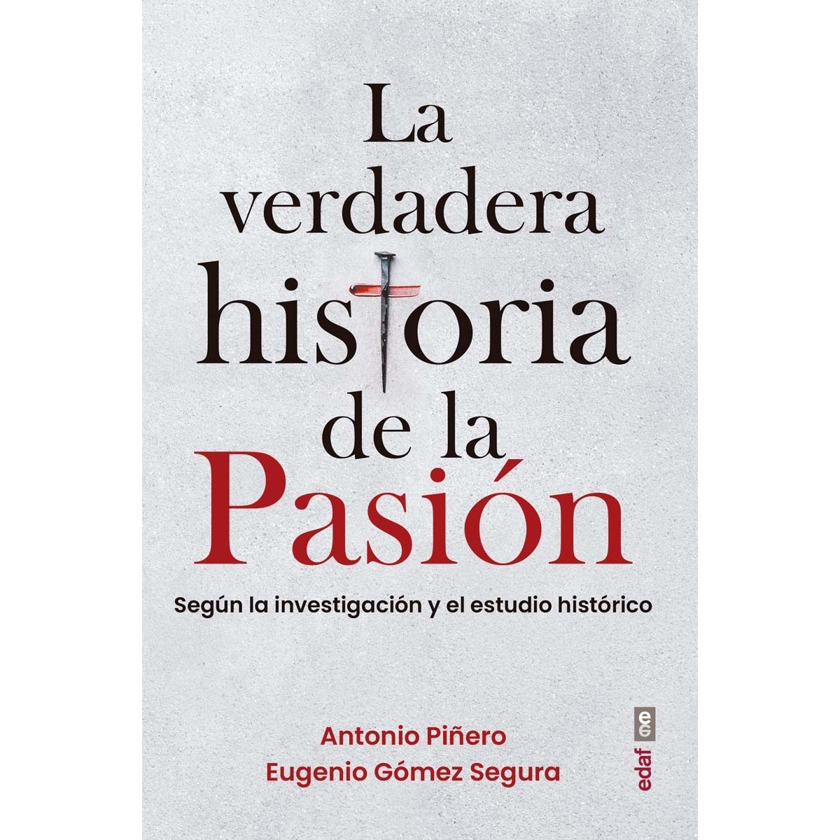 Imagem 0 de La verdadera historia de la pasión: Según la investigación y el estudio histórico