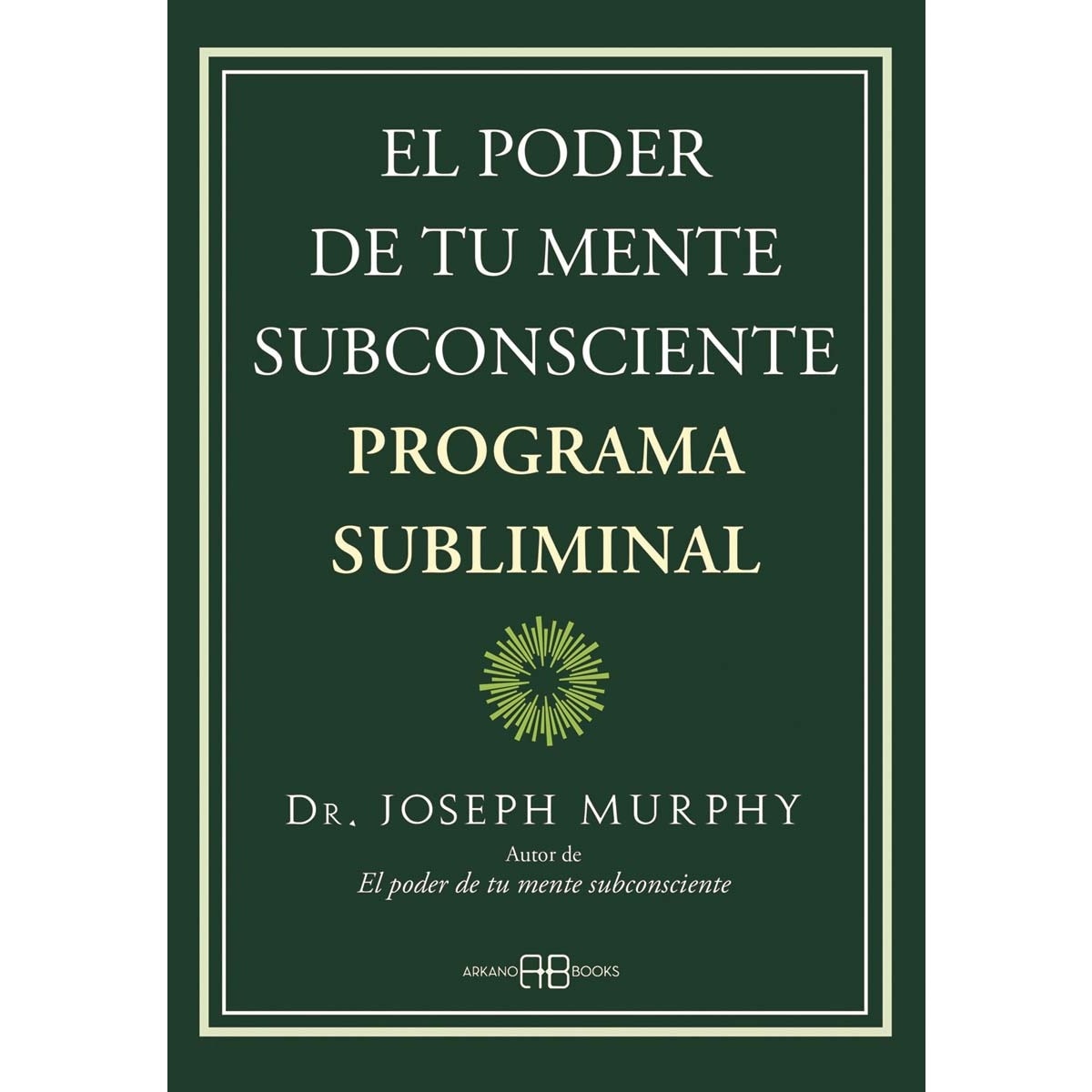 Imagen 0 de El poder de tu mente subconsciente. Programa subliminal  (Tapa blanda con solapas)