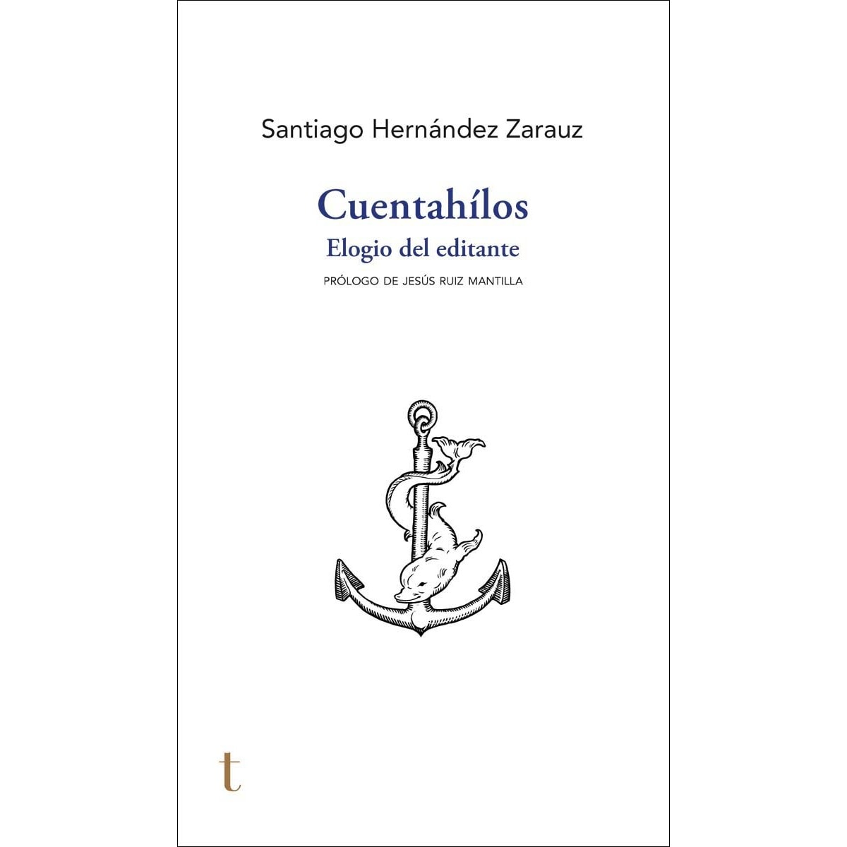 Cuentahílos: Elogio del editante 1