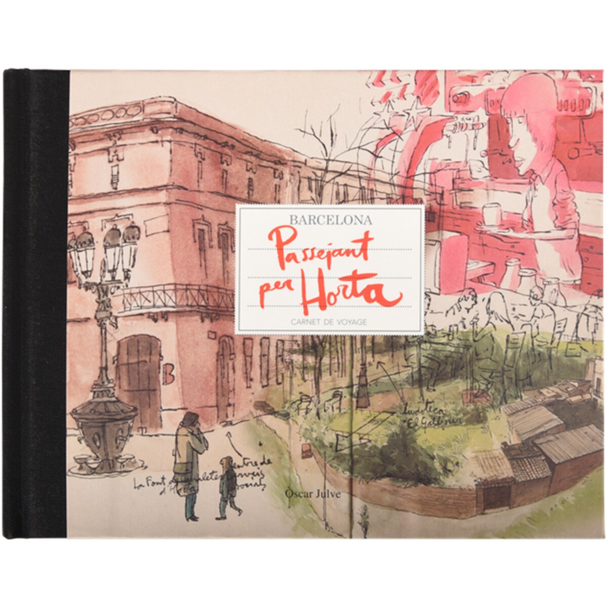 Passejant per Horta: Barcelona carnet de voyage (Capa dura) 1