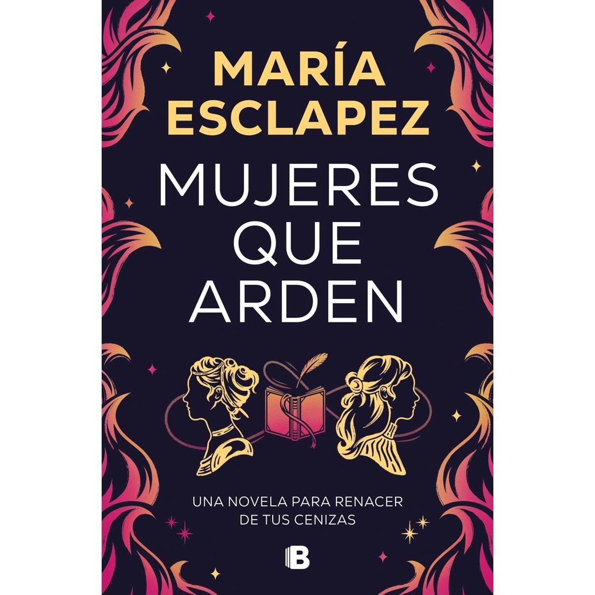 Imagem 0 de Mujeres que arden: Una novela para renacer de tus cenizas (Capa mole)