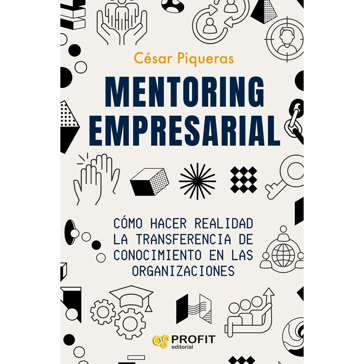 Imagem 0 de Mentoring empresarial: Cómo hacer realidad la transferencia de conocimiento en las organizaciones (Capa mole com abas)