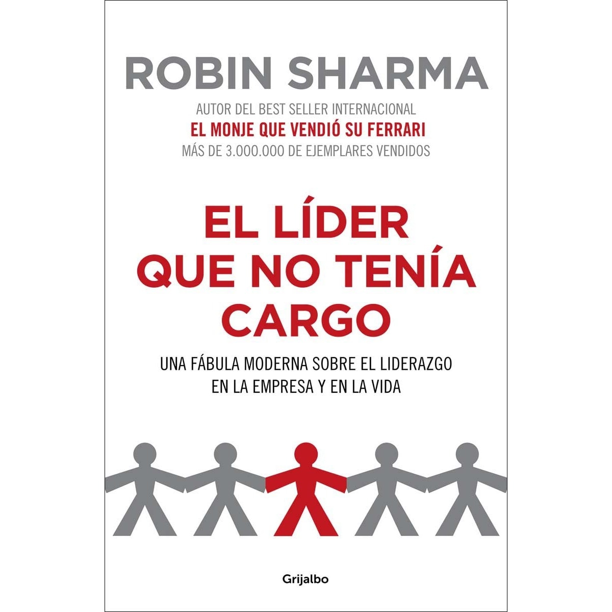 Imagem 0 de El líder que no tenía cargo: Una fábula moderna sobre el liderazgo en la empresa y en la vida(Tapa blanda)