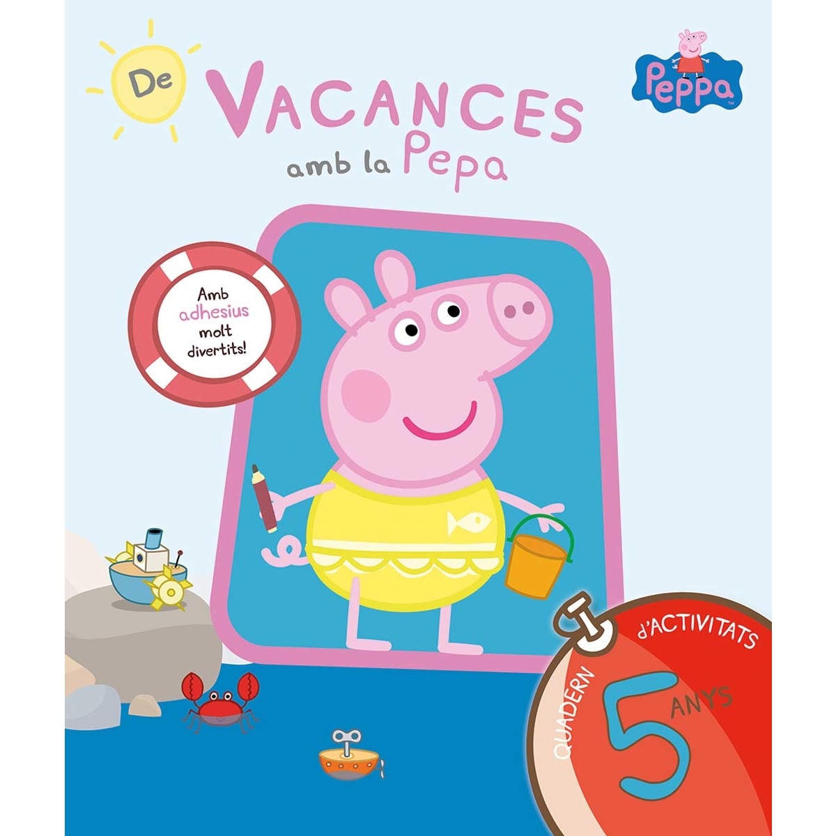 Imagen 0 de Peppa Pig. Quadern de vacances . - De vacances amb la Pepa (5 anys): (amb adhesius molt divertits!)  (Tapa blanda)
