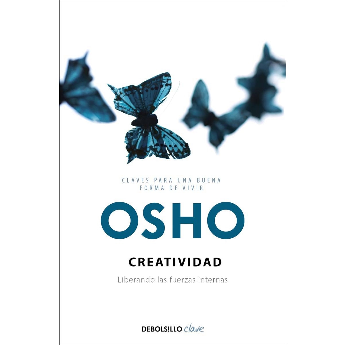 Creatividad (claves para una nueva forma de vivir): Liberando las fuerzas internas(Bolsillo) (Tapa blanda) 1