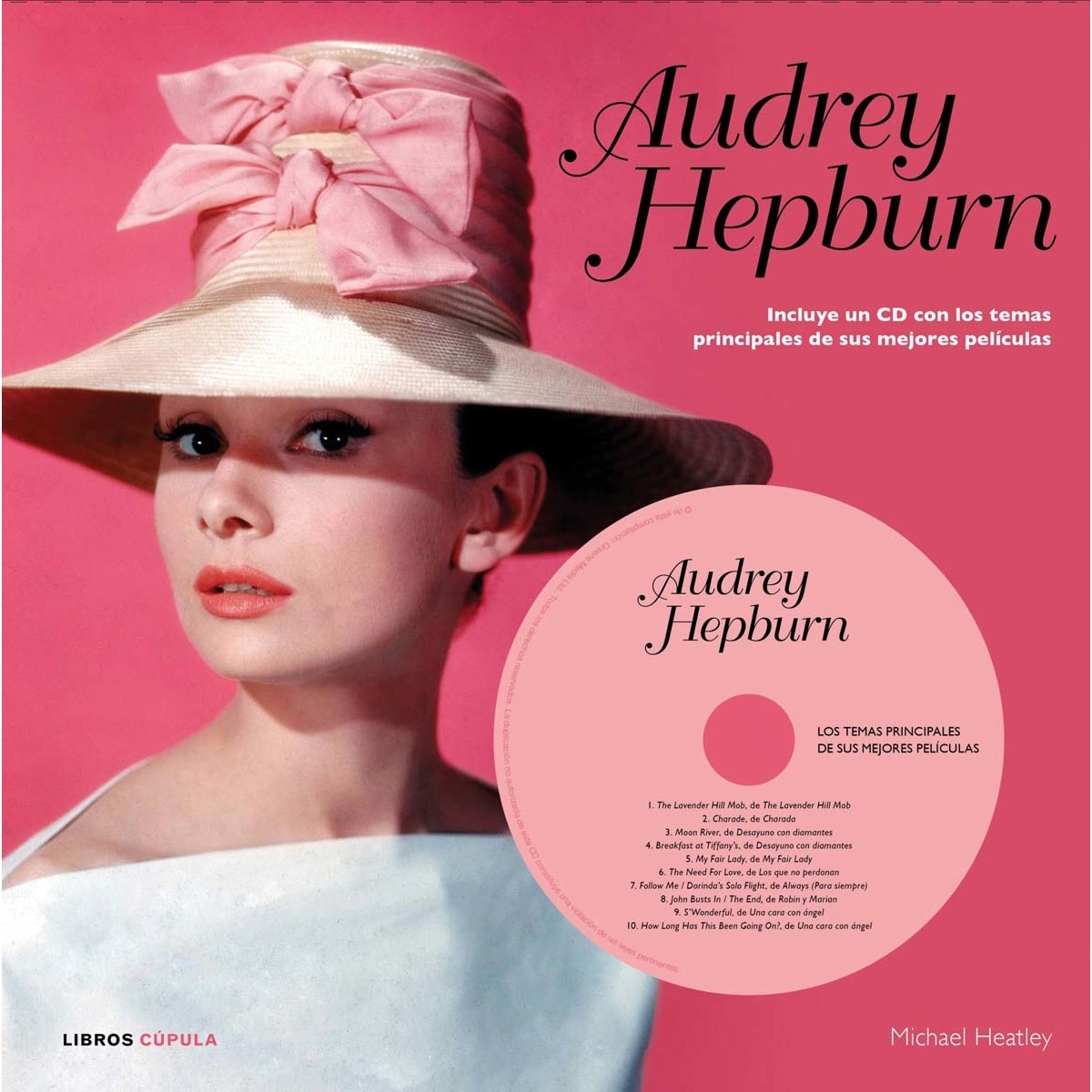 Audrey Hepburn: Incluye un CD con los temas principales de sus mejores películas (Capa dura) 1