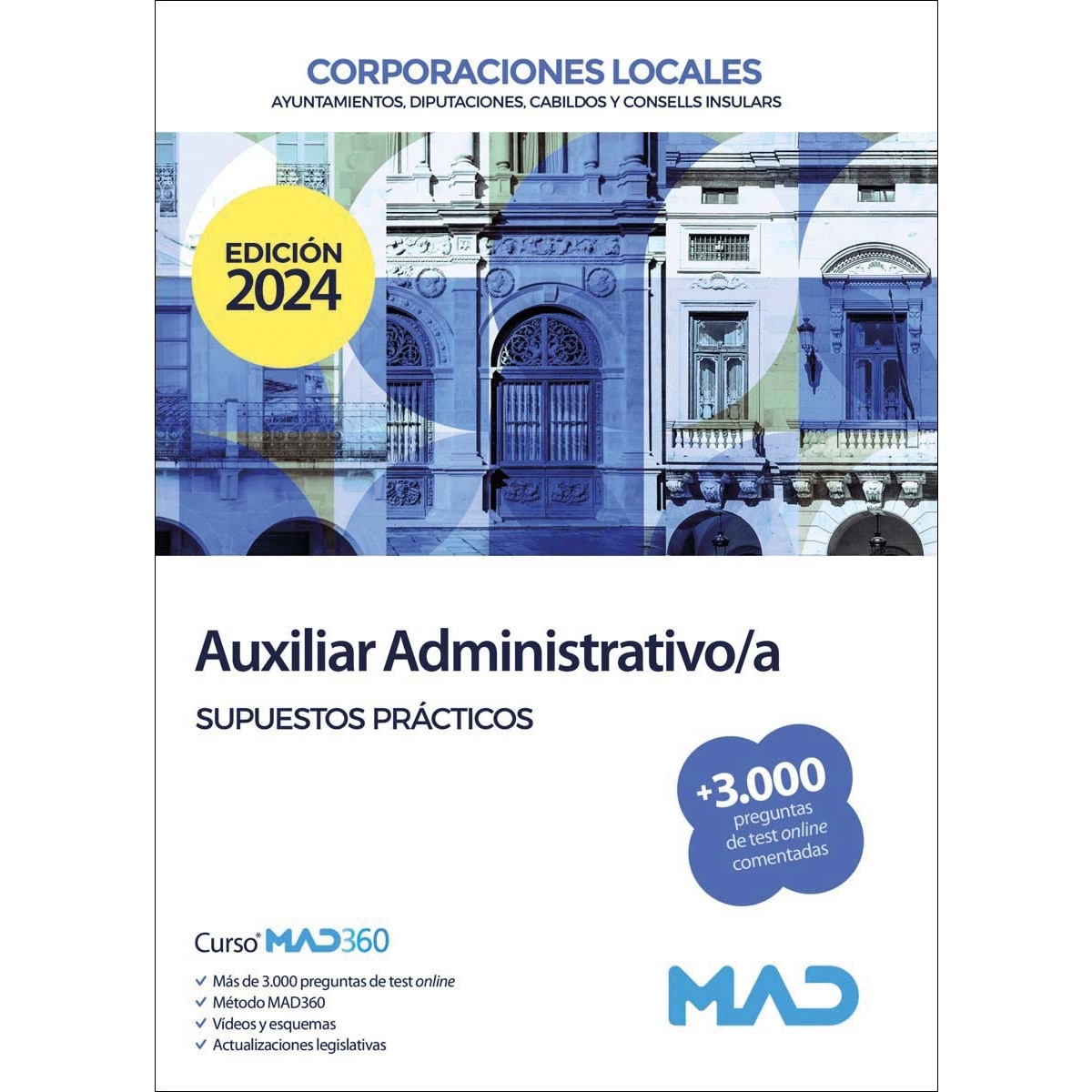 Imagen 0 de Auxiliar Administrativo/a de Ayuntamientos, Diputaciones y demás Corporaciones Locales. Supuestos prácticos  (Tapa blanda)