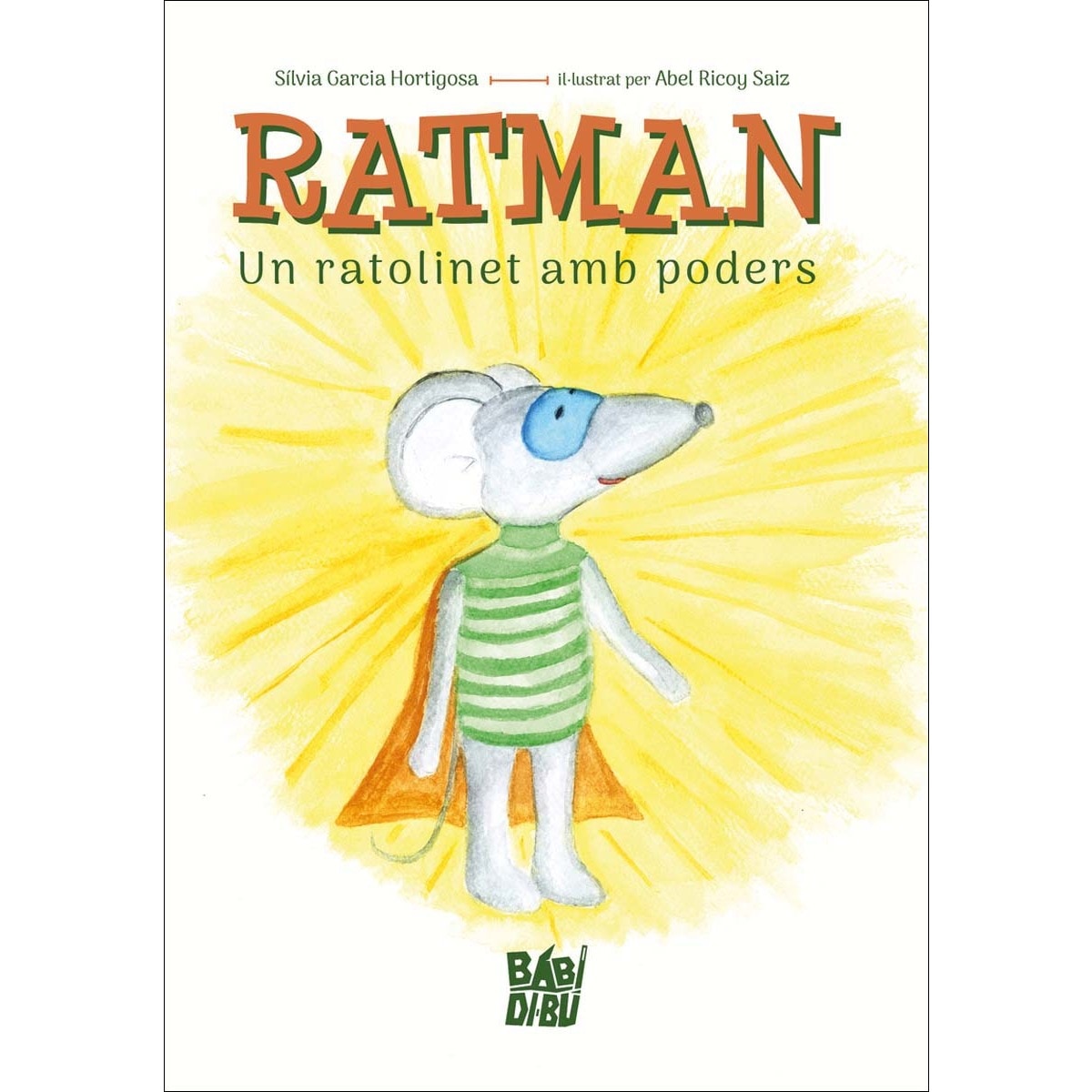 Ratman. Un ratolinet amb poders (Capa mole com abas) 1