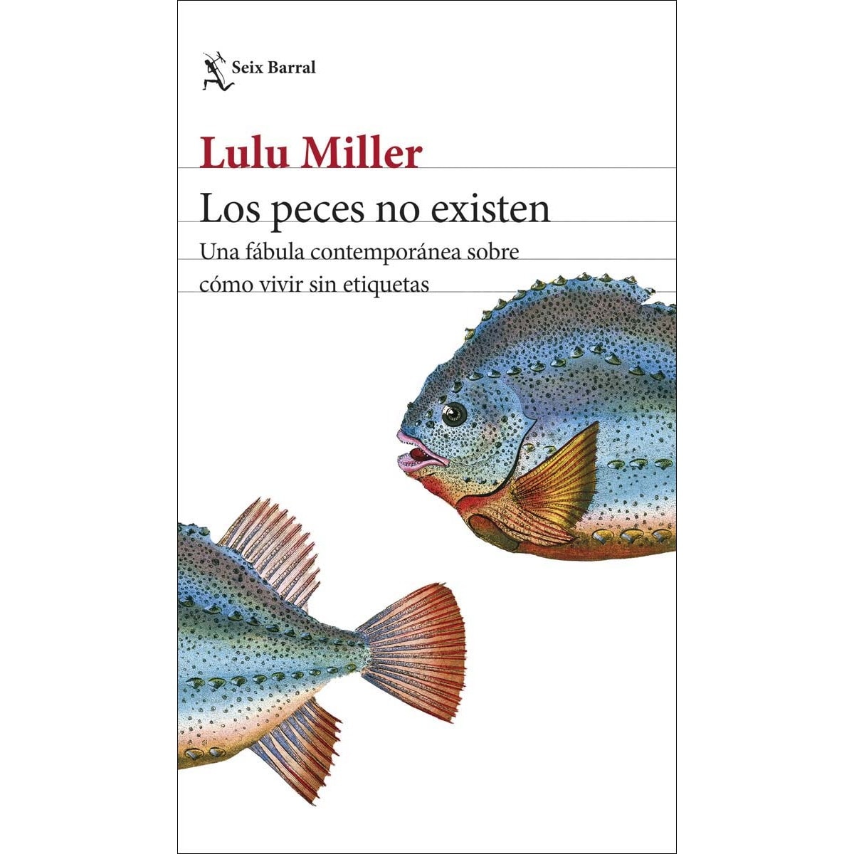 Los peces no existen: Una fábula contemporánea sobre cómo vivir sin etiquetas (Capa mole com abas) 1