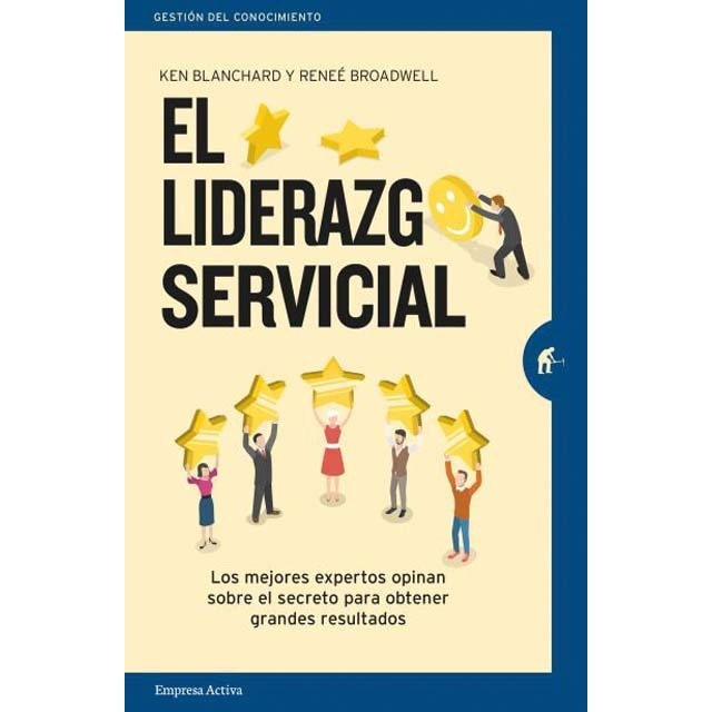 Imagen 0 de El liderazgo servicial: Los mejores expertos opinan sobre el secreto para obtener grandes resultados (Tapa blanda)