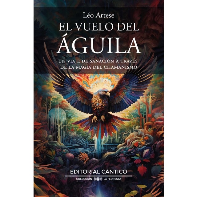 Imagem 0 de El vuelo del águila: Un viaje de sanación a través de la magia del chamanismo (Capa mole)