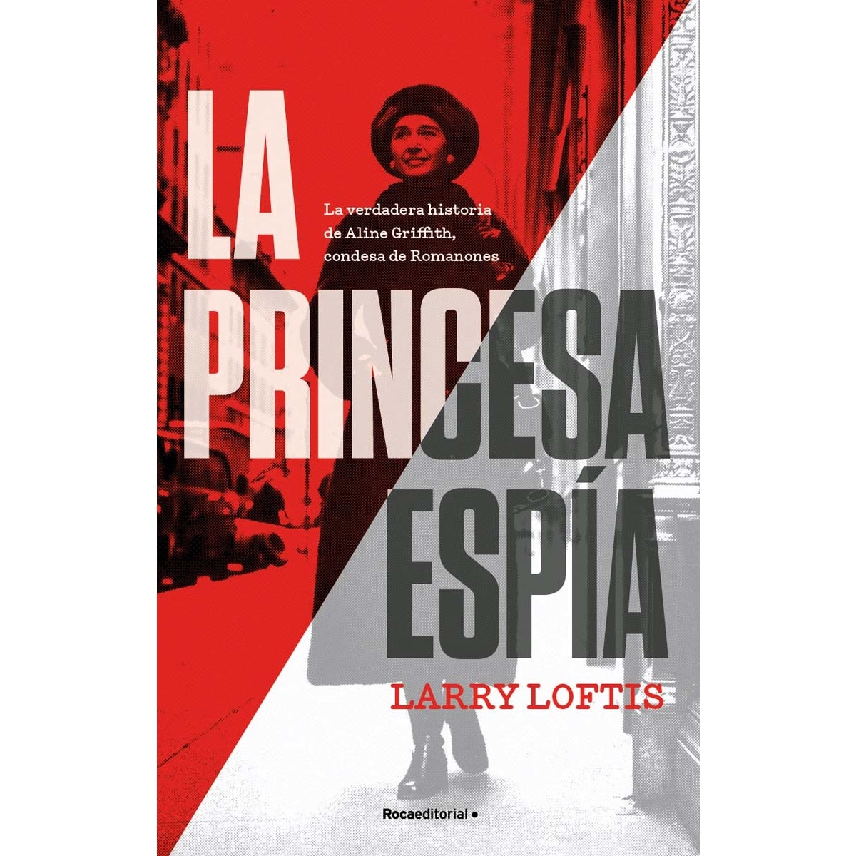 Imagem 0 de La princesa espía. La verdadera historia de Aline Griffith, condesa de Romanones (Capa mole com abas)