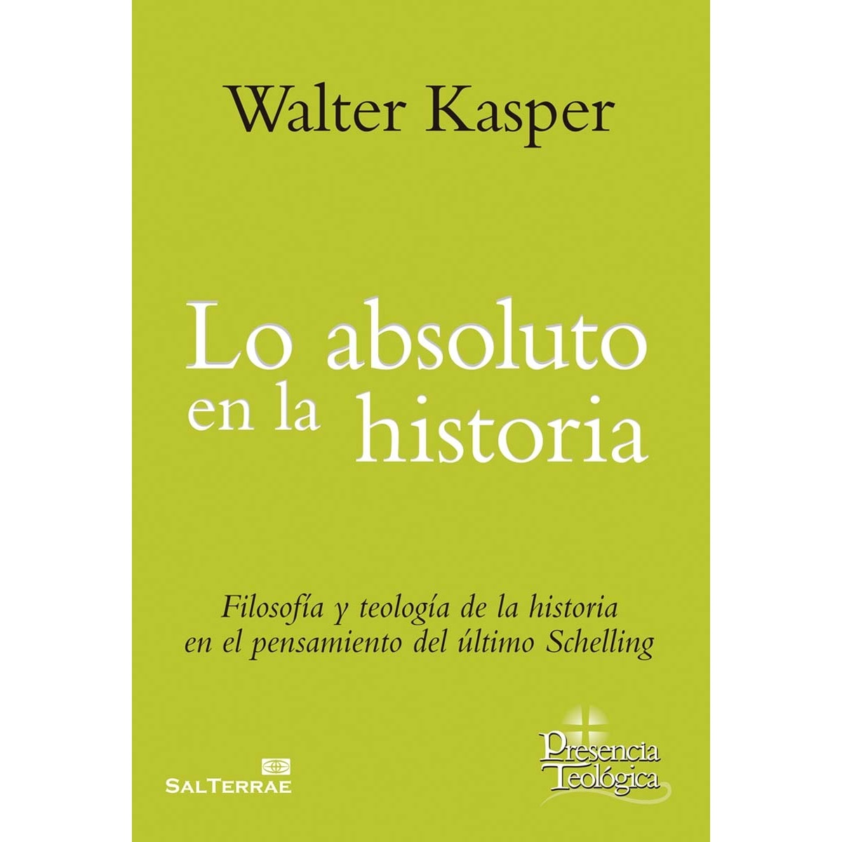 Imagem 0 de Lo Absoluto en la Historia: Filosofía y Teología de la historia en el pensamiento del ultimo Schelling (Capa mole)