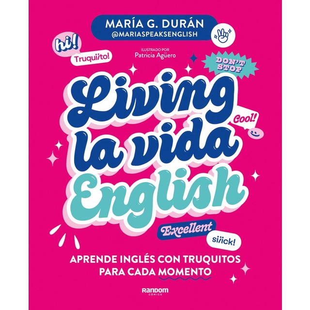 Imagen 0 de Living la vida English: Aprende inglés con truquitos para cada momento  (Tapa blanda)