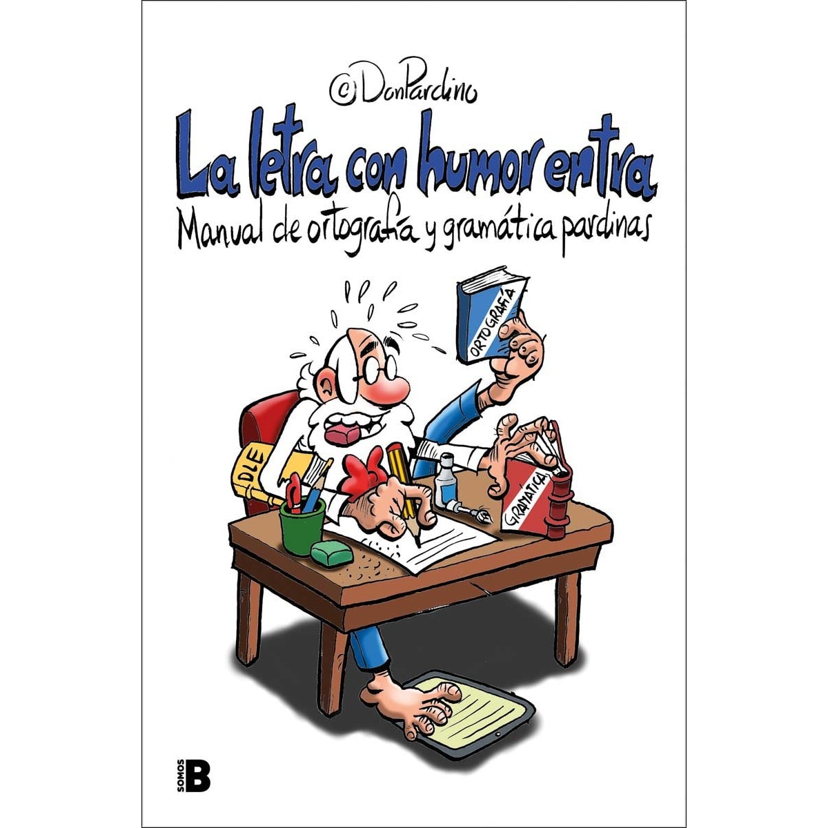 La letra con humor entra: Manual de ortografía y gramática pardinas (Capa mole) 1