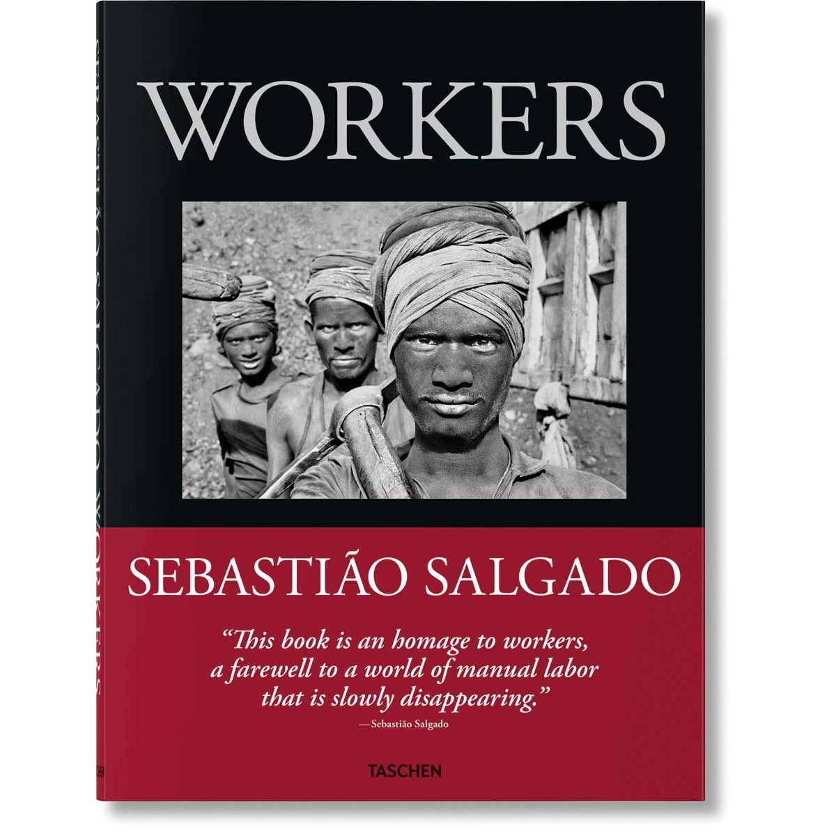 Imagem 0 de Sebastião Salgado. Workers. An Archaeology of the Industrial Age (Capa dura)