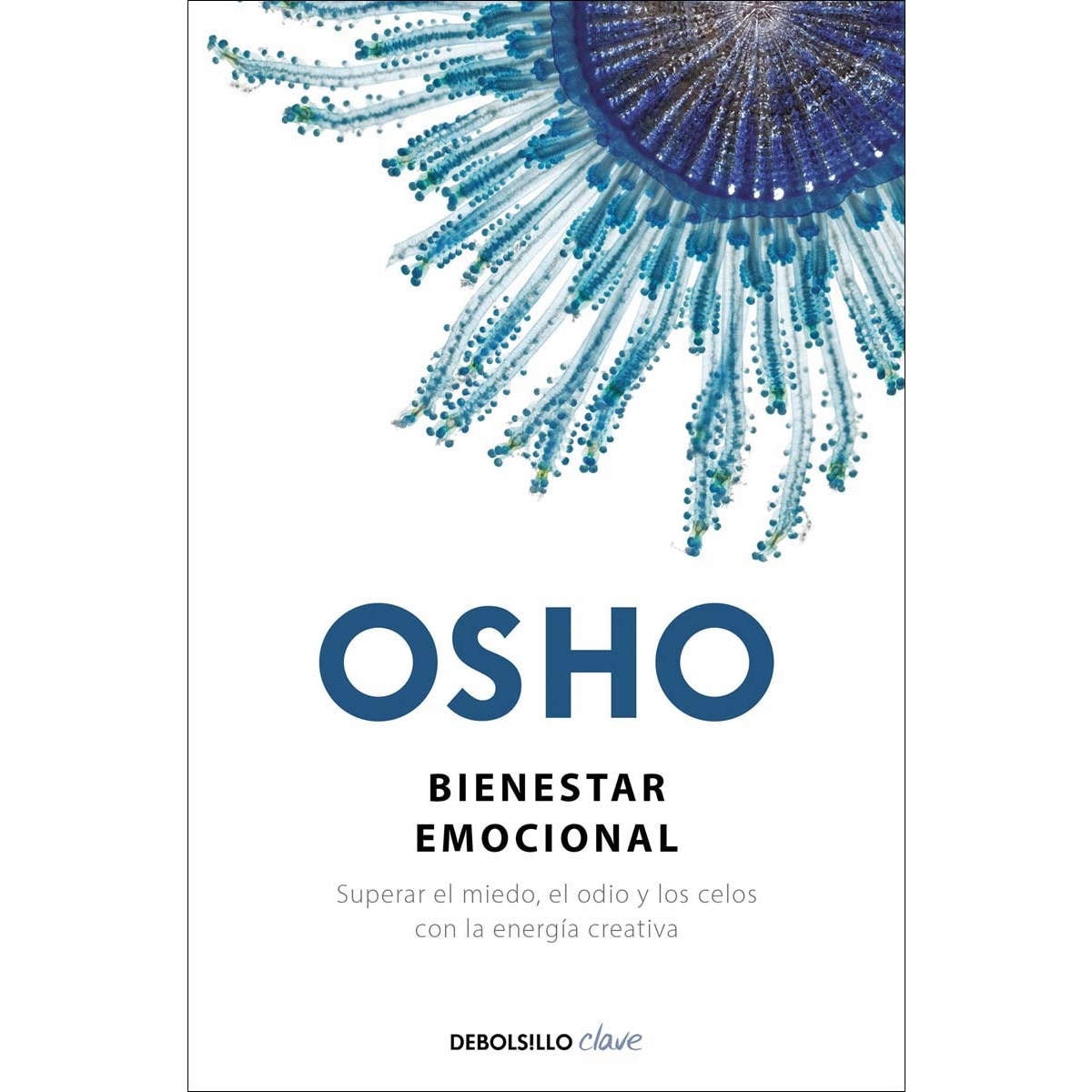Bienestar emocional: Superar el miedo, el odio y los celos con la energía creativa (Bolsillo) (Tapa blanda) 1