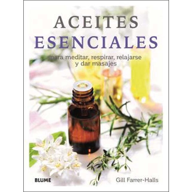 Imagem 0 de Aceites esenciales: para meditar, respirar, relajarse y dar masajes (Capa mole com abas)