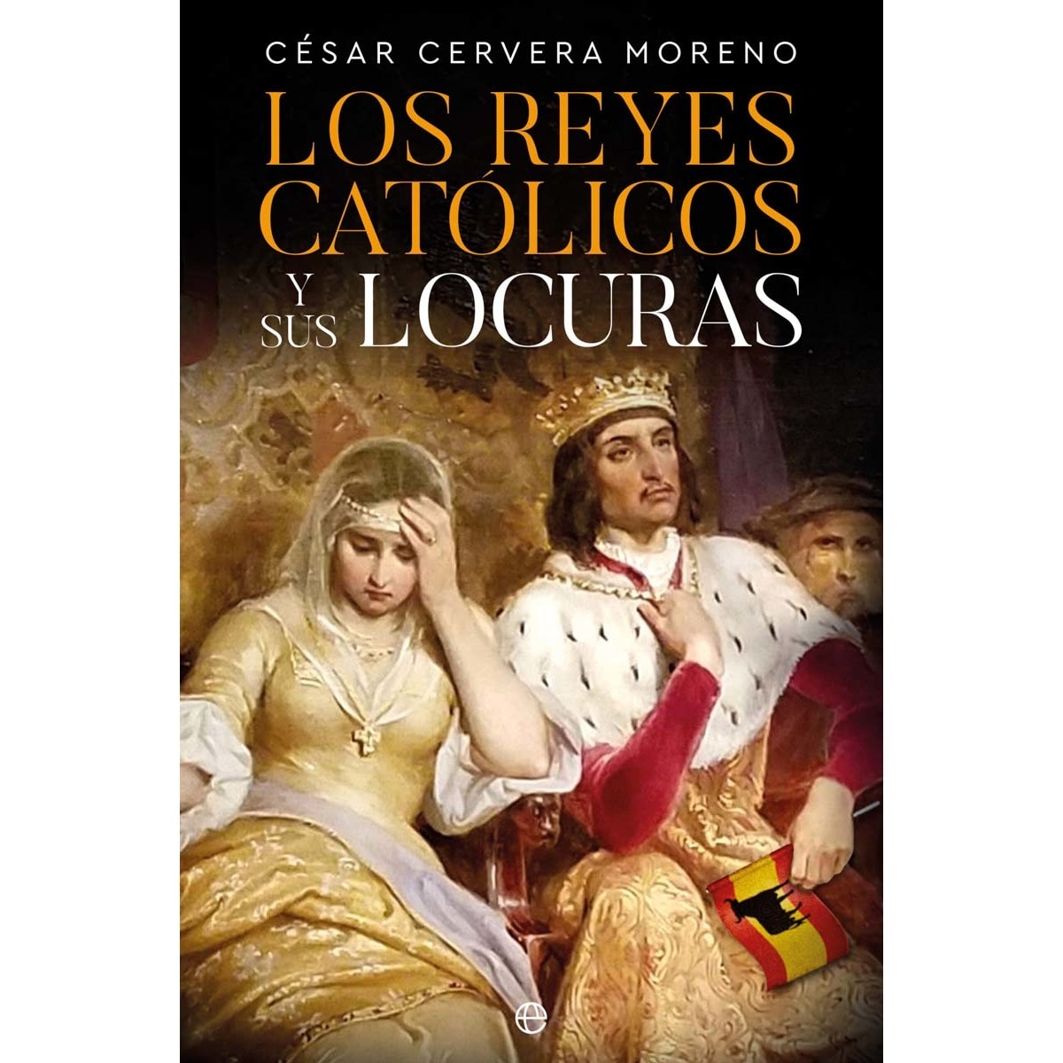Los Reyes Catolicos Y Sus Locuras 1