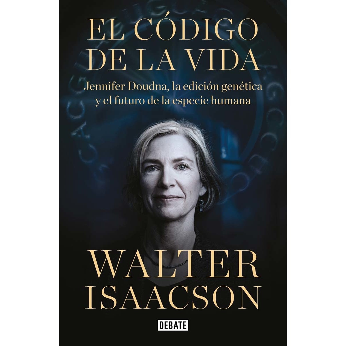 Imagem 0 de El código de la vida: Jennifer Doudna, la edición genética y el futuro de la especie humana (Capa mole)