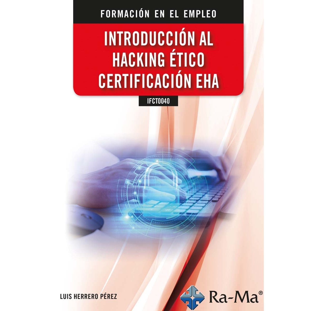 Imagem 0 de (ifct0040) introducción al hacking ético certificación eha (Capa mole)