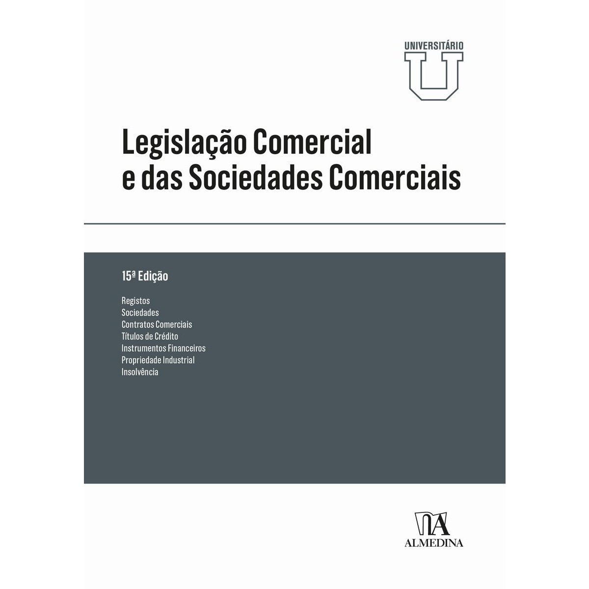 Legislação Comercial e das Sociedades Comerciais - Edição Universitária - 15ª Edição 1