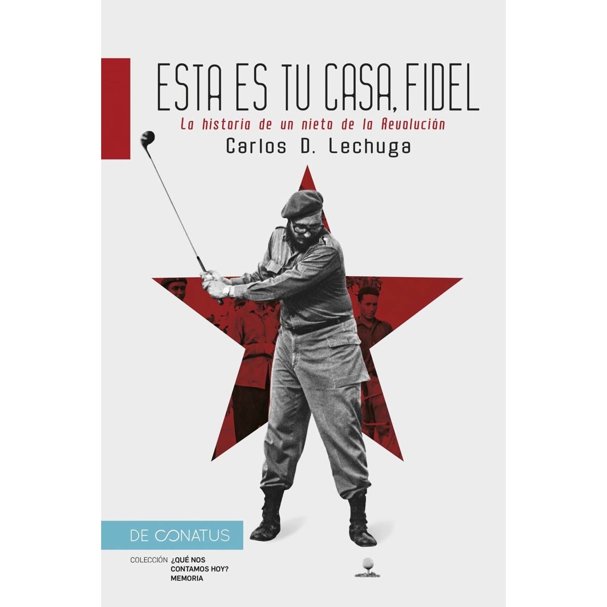 Imagem 0 de Esta es tu casa, Fidel: La historia de un nieto de la Revolución.