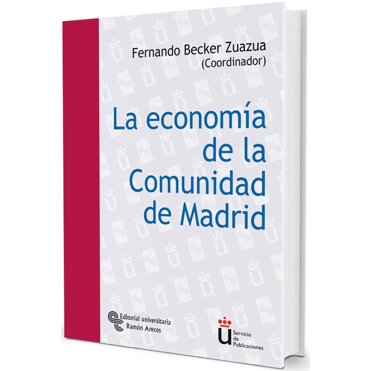 La economía de la Comunidad de Madrid (Capa mole) 1