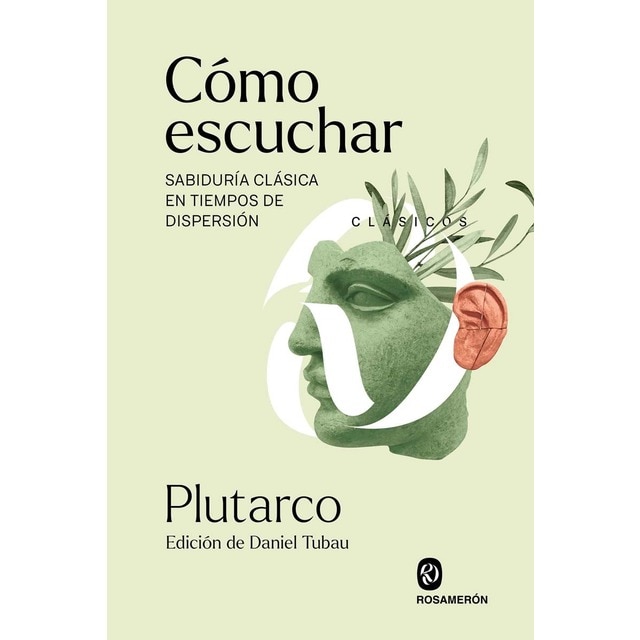 Imagen 0 de Cómo escuchar: Sabiduría clásica en tiempos de dispersión  (Tapa blanda con solapas)