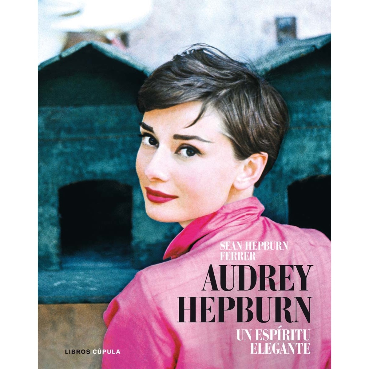 Audrey Hepburn. Un espíritu elegante (Capa dura) 1