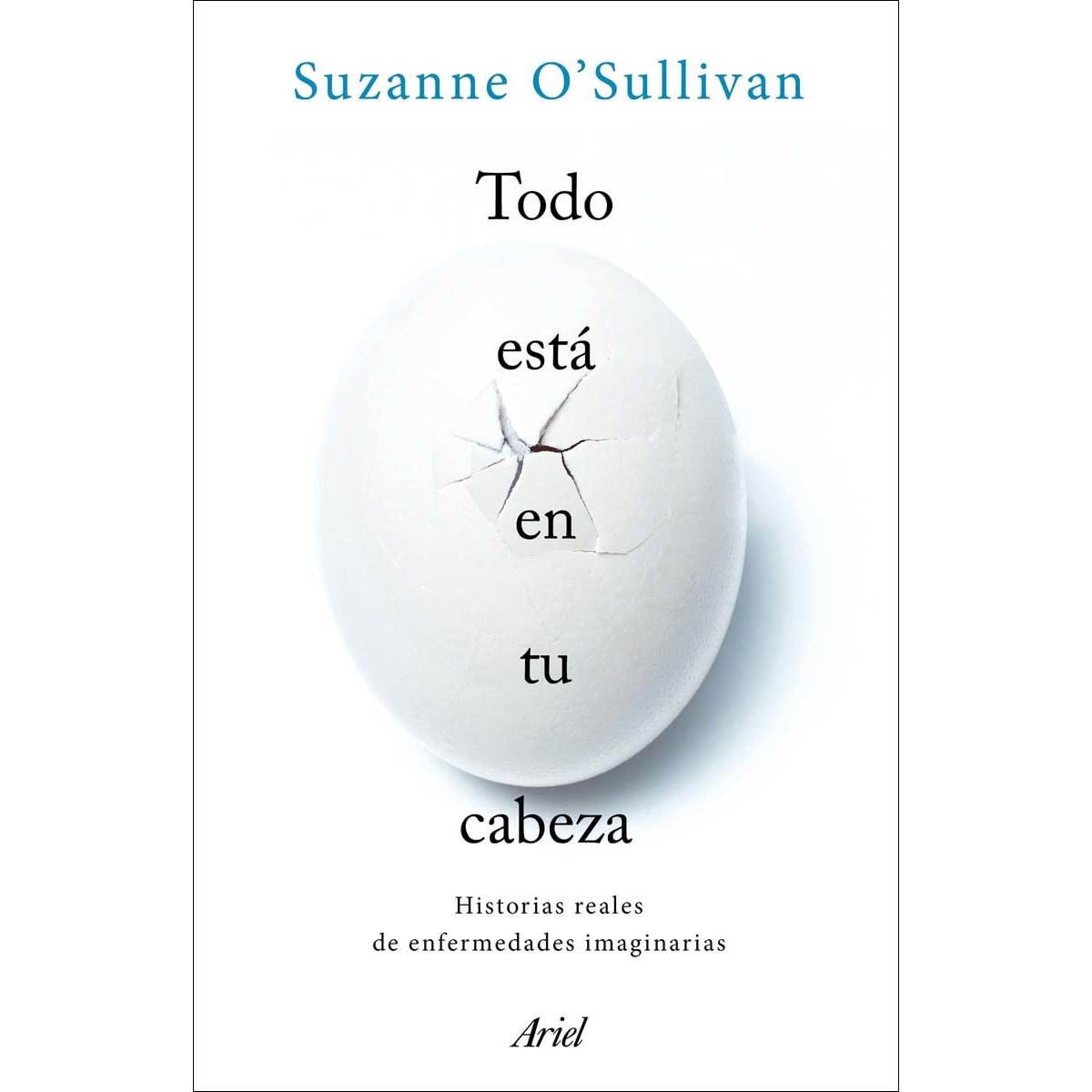 Imagem 0 de Todo está en tu cabeza: Historias reales de enfermedades imaginarias (Capa mole com abas)